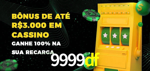 9999df melhor bônus de depósito